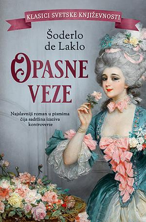 Opasne veze by Pierre Choderlos de Laclos