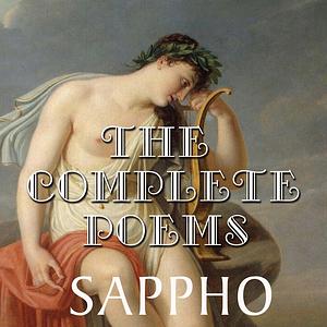 The Complete Poems of Sappho by Sappho