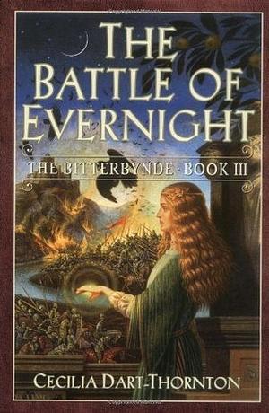 The Battle of Evernight by Cecilia Dart-Thornton