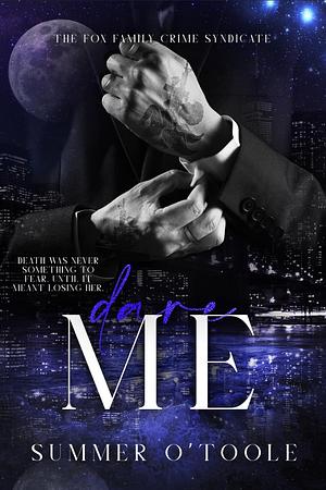 Dare Me by Summer O'Toole