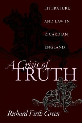 A Crisis of Truth by Richard Firth Green