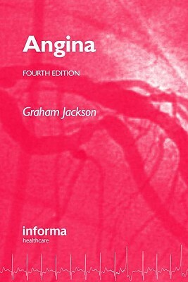 Angina, Fourth Edition by Graham Jackson