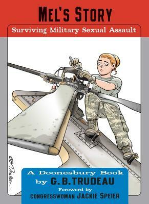 Mel's Story: Surviving Military Sexual Assault by G.B. Trudeau