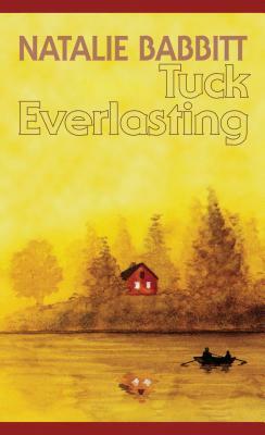 Tuck Everlasting by Natalie Babbitt