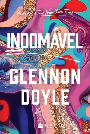 Indomável by Glennon Doyle