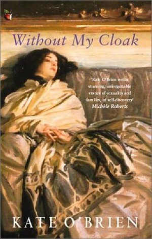 Without My Cloak by Kate O'Brien