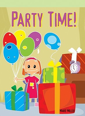 Party Time! by Marie Miller