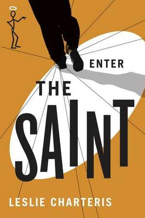 Enter the Saint by Leslie Charteris
