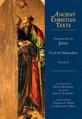 Commentary on John by Joel C. Elowsky, David Maxwell, Cyril of Alexandria