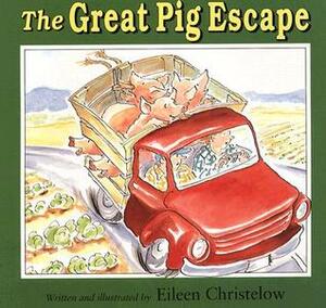 The Great Pig Escape by Eileen Christelow