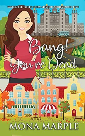 Bang! You're Dead by Mona Marple