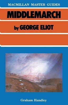 Middlemarch by George Eliot by Graham Handley