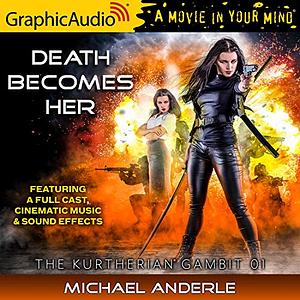 Death Becomes Her (Dramatized Adaptation) by Michael Anderle