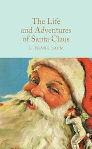 The Life and Adventures of Santa Claus by L. Frank Baum