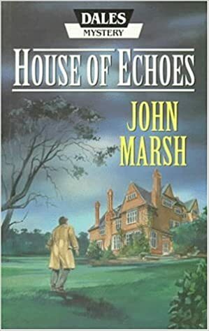 House of Echoes by John Marsh