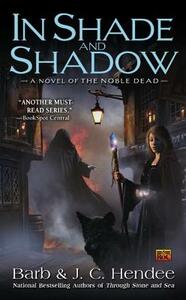 In Shade and Shadow by Barb Hendee, J.C. Hendee