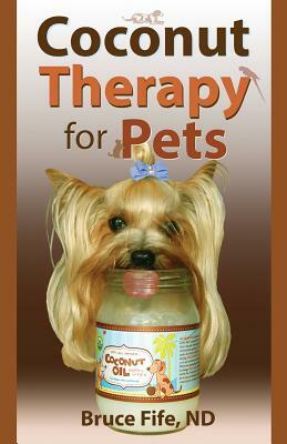 Coconut Therapy for Pets by Bruce Fife