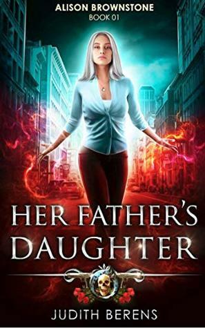 Her Father's Daughter by Michael Anderle, Martha Carr, Judith Berens