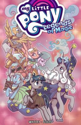 My Little Pony: Legends of Magic, Vol. 2 by Jeremy Whitley