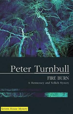Fire Burn by Peter Turnbull