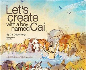Let's Create an Exhibition with a boy named Cai by Cai Guo-Qiang