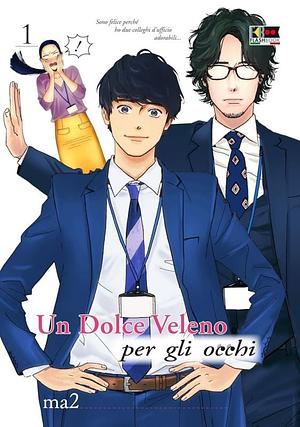 Un Dolce Veleno per gli Occhi Vol. 1 by ma2