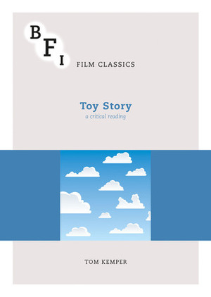 Toy Story: A Critical Reading by Tom Kemper