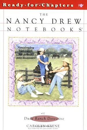 Dude Ranch Detective by Carolyn Keene, Jan Naimo Jones