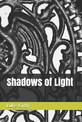 Shadows of Light by Luke Kirby