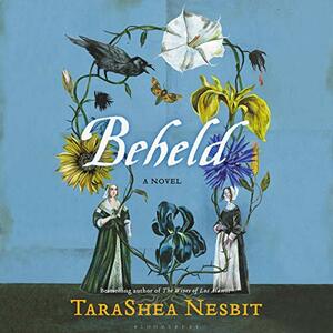 Beheld by TaraShea Nesbit
