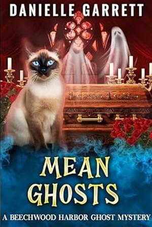 Mean Ghosts by Danielle Garrett