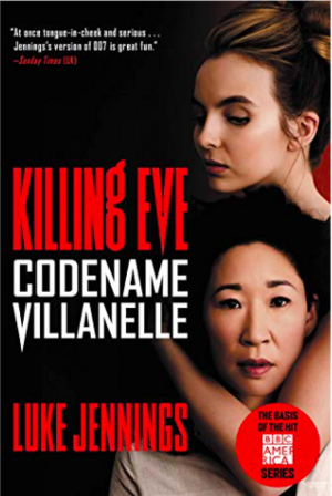 Killing Eve: Codename Villanelle by Luke Jennings