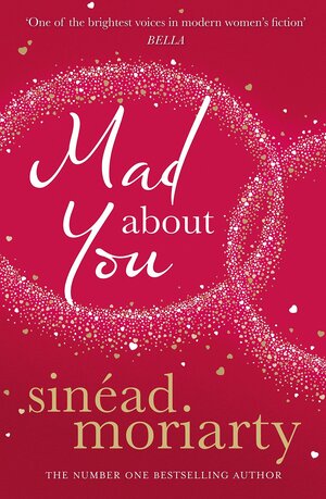 Mad About You by Sinéad Moriarty