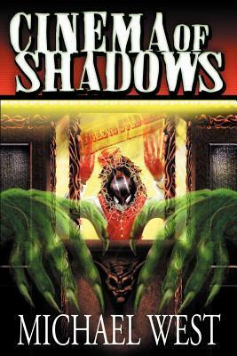 Cinema of Shadows by Michael West