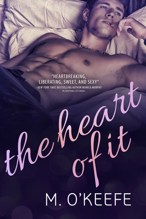 The Heart of It by Molly O'Keefe