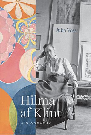 Hilma af Klint - 'Die Menschheit in Erstaunen versetzen': Biographie by Julia Voss