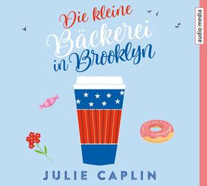 Die kleine Bäckerei in Brooklyn by Julie Caplin