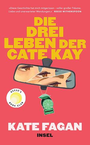 Die drei Leben der Cate Kay by Kate Fagan