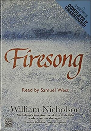 Firesong by William Nicholson