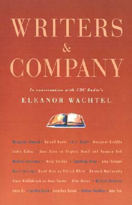 Writers & Company: In Conversation with CBC Radio's Eleanor Wachtel by Eleanor Wachtel