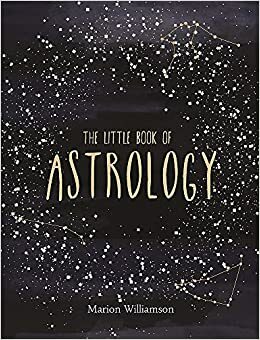 The Little Book of Astrology by Marion Williamson