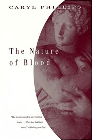 The Nature of Blood by Caryl Phillips