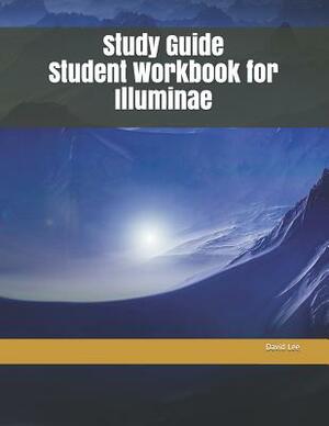 Study Guide Student Workbook for Illuminae by David Lee