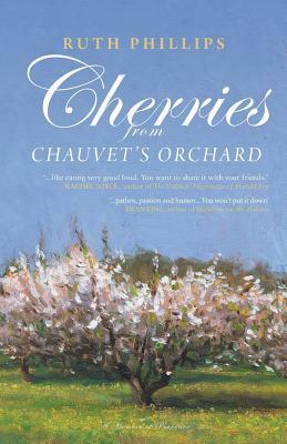 Cherries from Chauvet's Orchard by Ruth Phillips