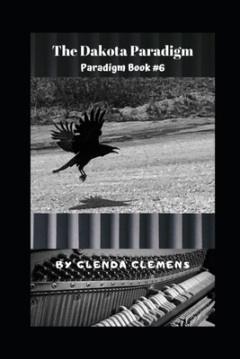 The Dakota Paradigm: Paradigm Book #6 by Glenda Clemens