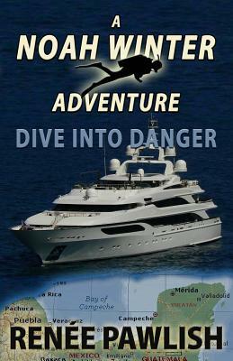 Dive Into Danger by Renee Pawlish