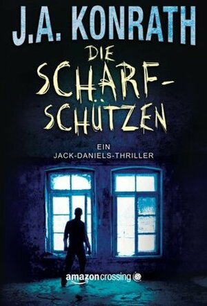 Die Scharfschützen by Peter Zmyj, J.A. Konrath