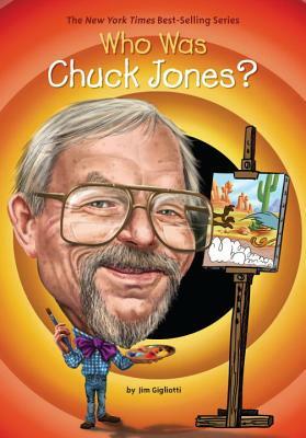 Who Was Chuck Jones? by Jim Gigliotti, Who HQ