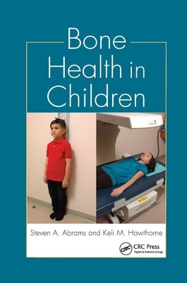 Bone Health in Children by Steven A. Abrams, Keli M. Hawthorne