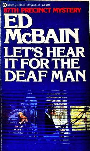 Let's Hear It for the Deaf Man by Ed McBain